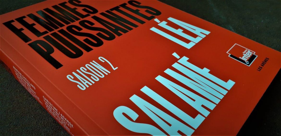 Femmes puissantes - Saison 2 de Léa Salamé - Carnets de Week-Ends