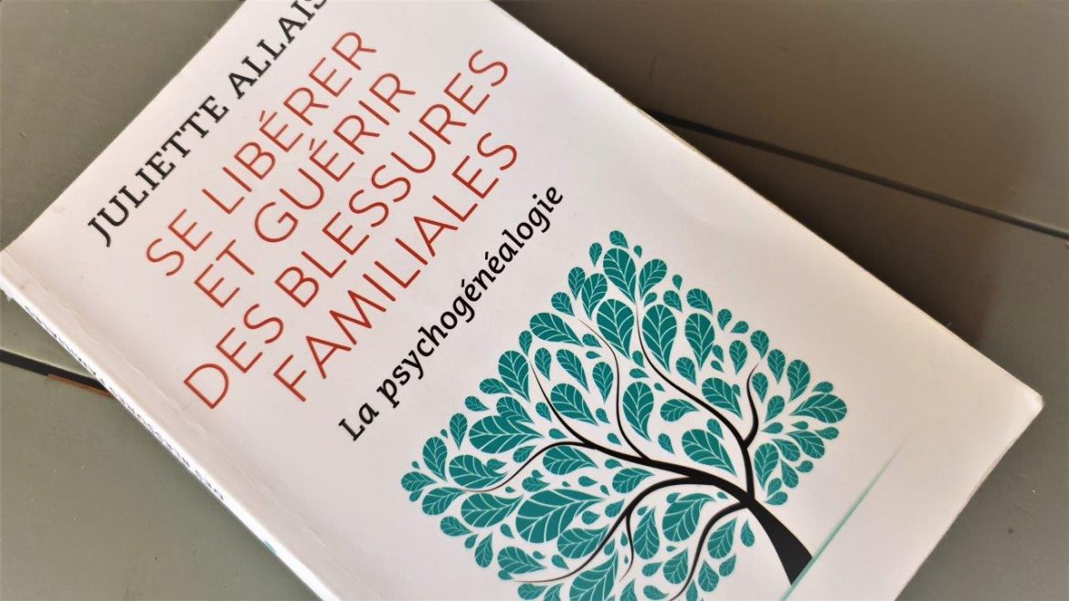 Se libérer et guérir des blessures familiales de Juliette Allais