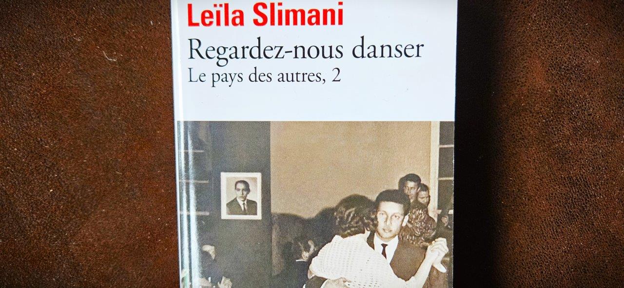 Le pays des autres - Tome 2 : Regardez-nous danser de Leïla Slimani